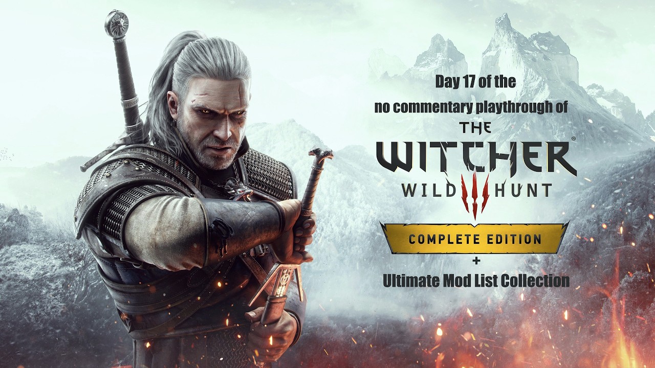 The Witcher 3 CE (PC) Day 17 DLC using Ultimate Mod List collection with no commentary playthrough