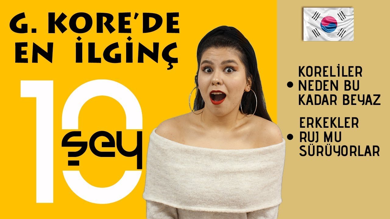 GÜNEY KORE'DE EN İLGİNÇ 10 ŞEY !