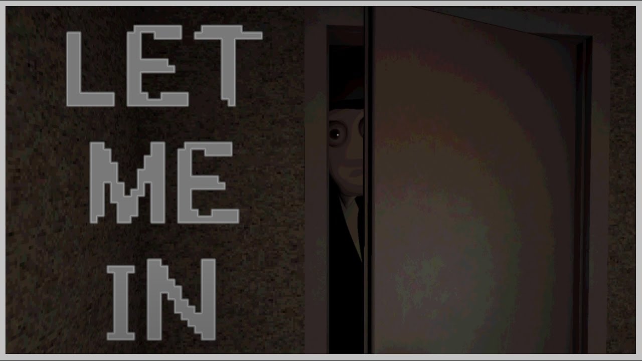 Let Me In (All Endings) - Indie Horror Game - No Commentary