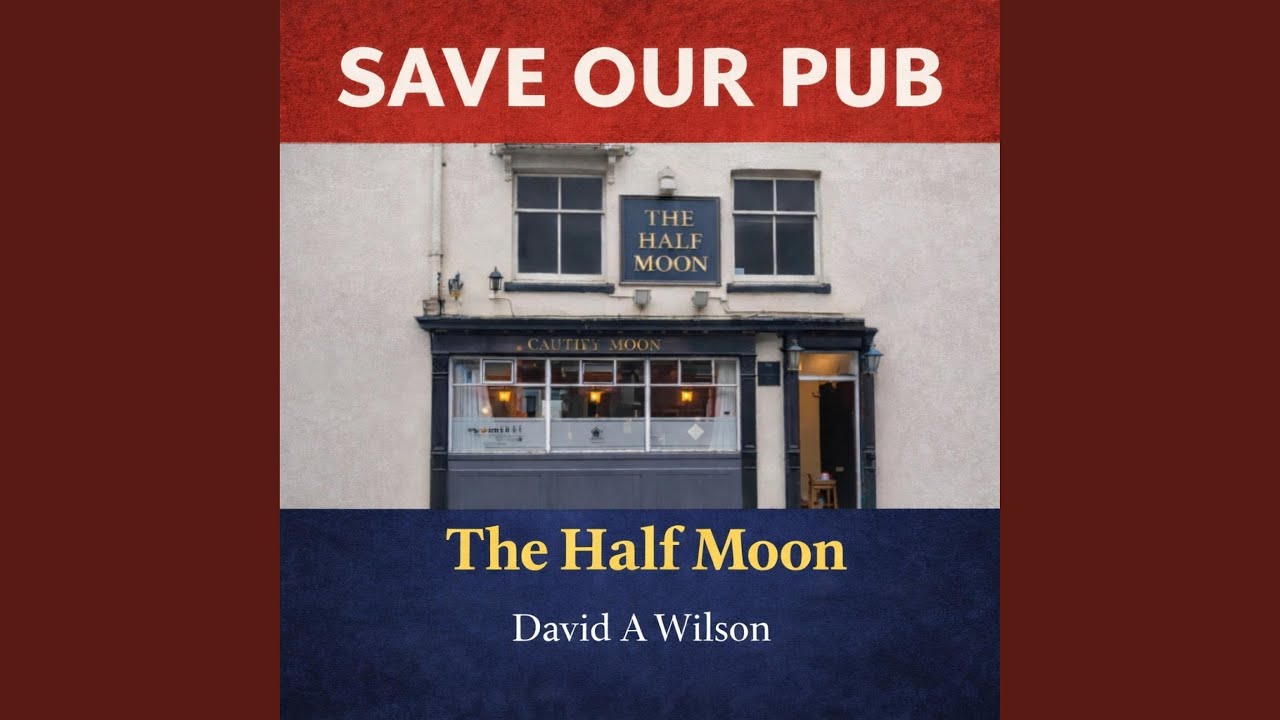 Save Our Pub (The Half Moon)