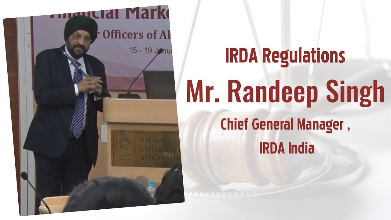 IRDA Regulations | Mr. Randeep Singh, Chief General Manager , IRDA India.