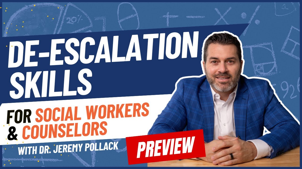 De-escalation Training for Social Workers & Counselors | Dr. Pollack