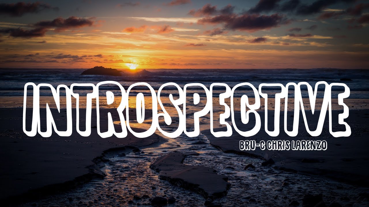 Bru-C Chris Lorenzo - Introspective (Lyrics)