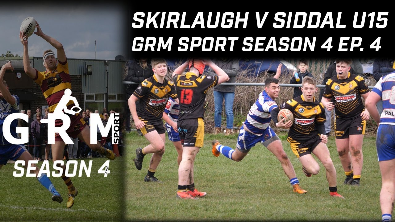 SKIRLAUGH V SIDDAL U15 | GRM SPORT| SEASON 4 EPISODE 4