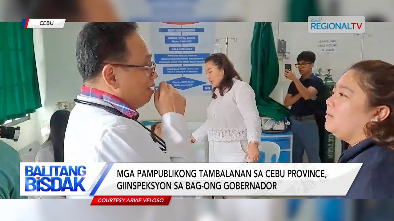 Balitang bisdak: Mga pampublikong tambalanan sa Cebu Province, giinspeksyon sa bag-ong gobernador