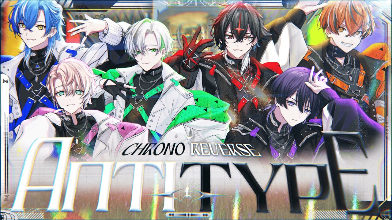 【MV】Antitype / クロノヴァ【新人歌い手グループ】