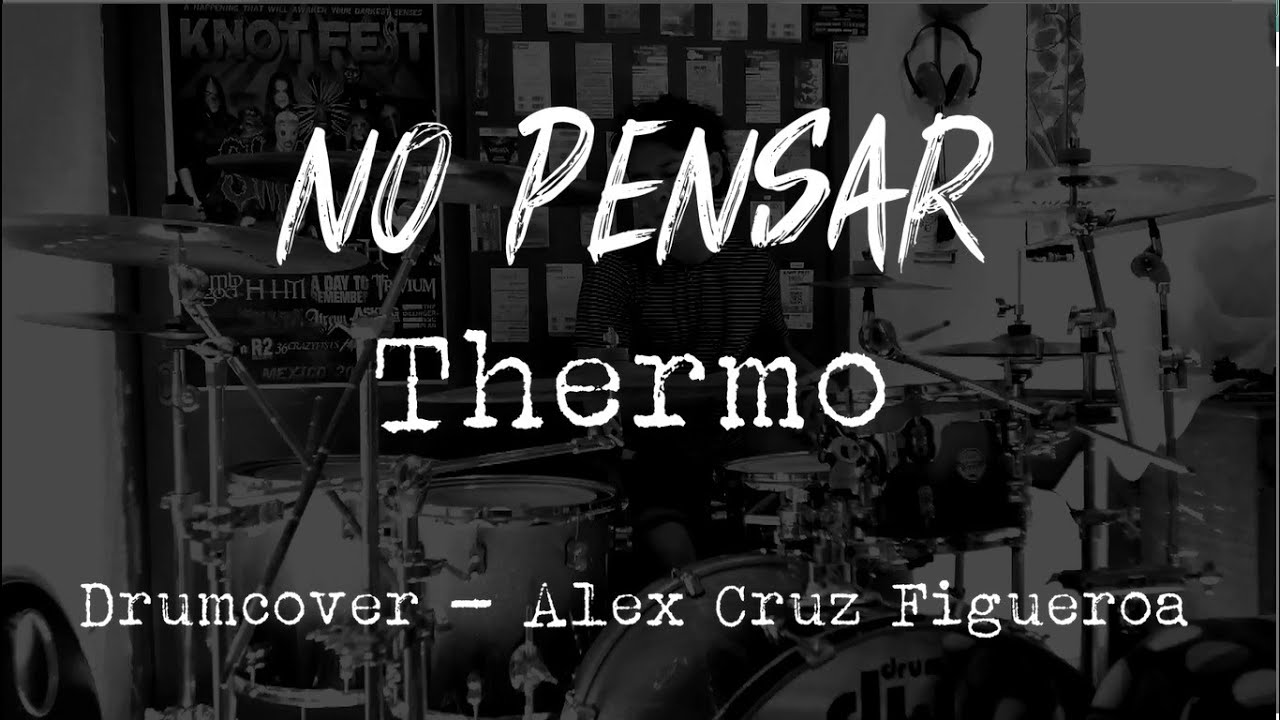 No pensar - Thermo (Drumcover)