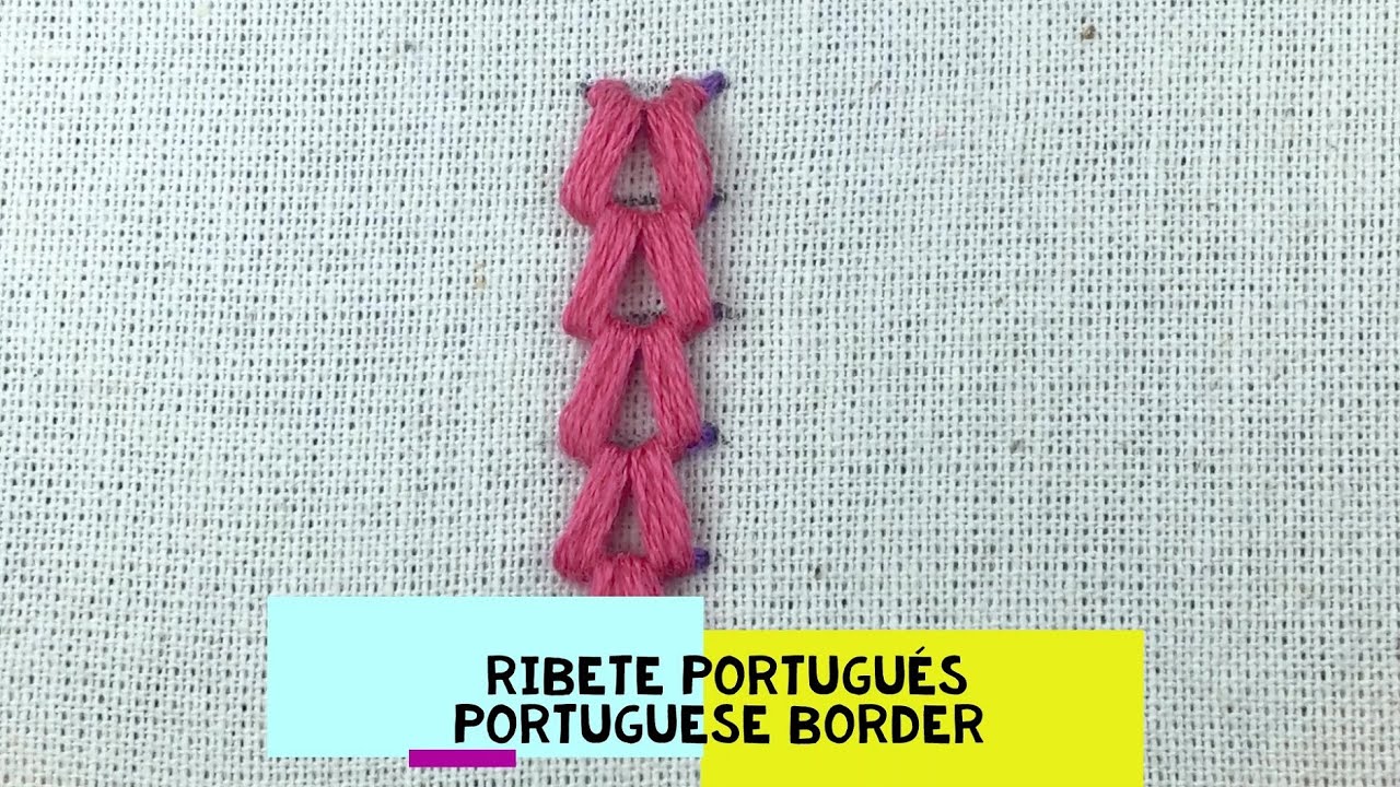 52)*PUNTO DE RIBETE PORTUGU&Eacute;S - PORTUGUESE BORDER STITCH* [Bordado a Mano~Hand Embroidery]