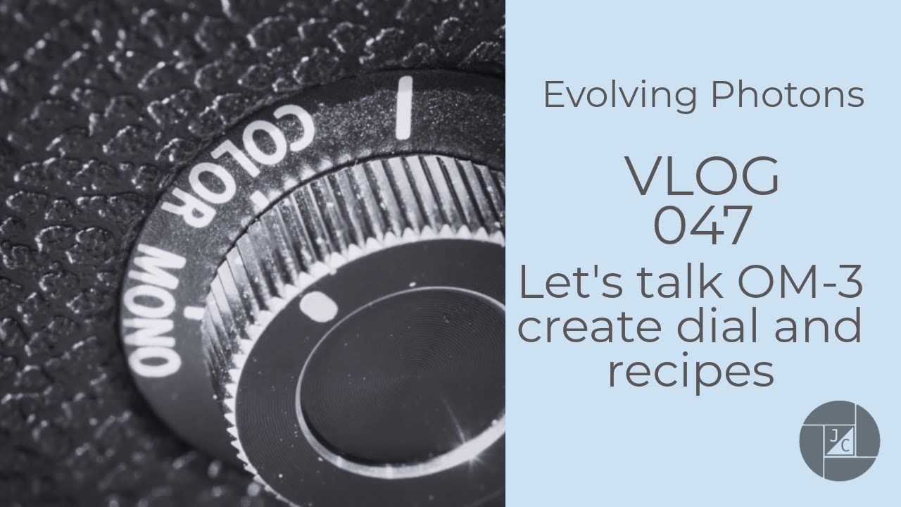 Let's talk about the OM-3 Creative Dial and Recipes (OM System, Micro4/3s, VLOG046)