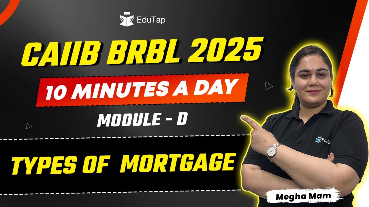 CAIIB BRBL 2025 Free Online Classes | Types of  Mortgage | CAIIB BRBL Important Topic | CAIIB EduTap