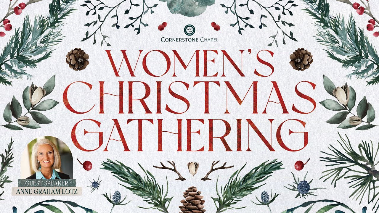 Women's Christmas Gathering  2023   |  Anne Graham Lotz