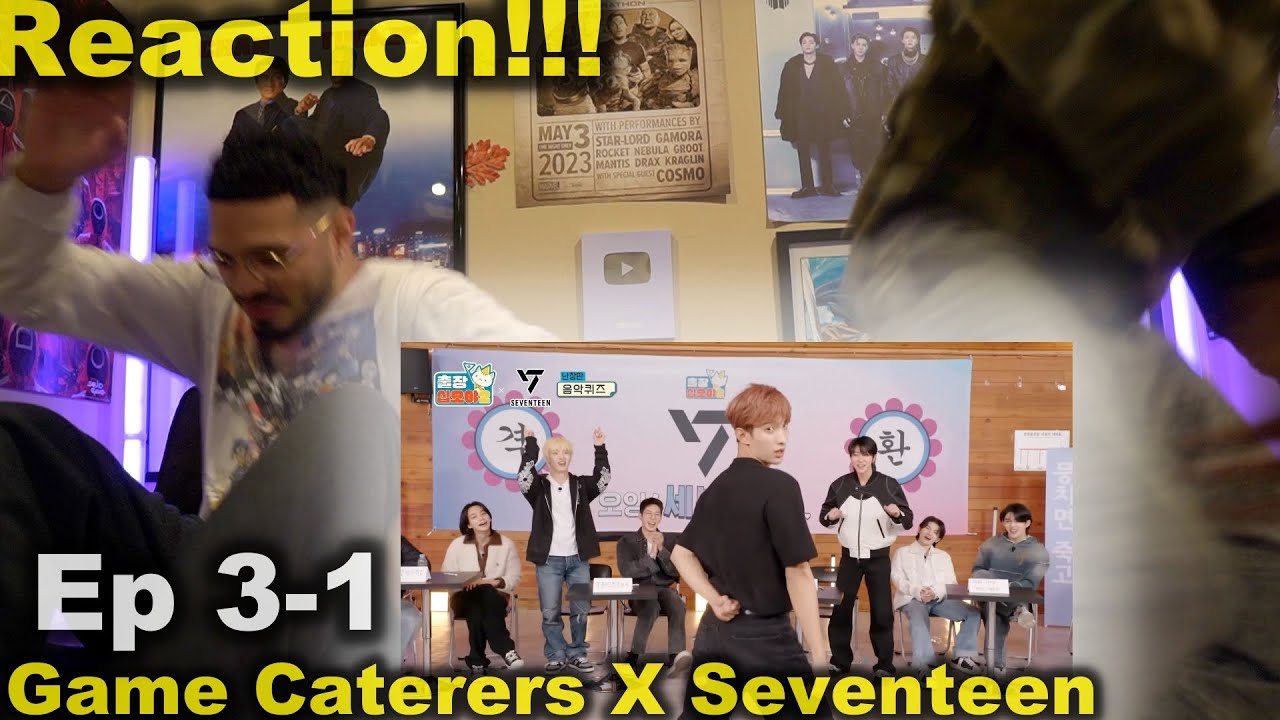 The Game Caterers 2 X SEVENTEEN | Ep 3-1 | Reaction