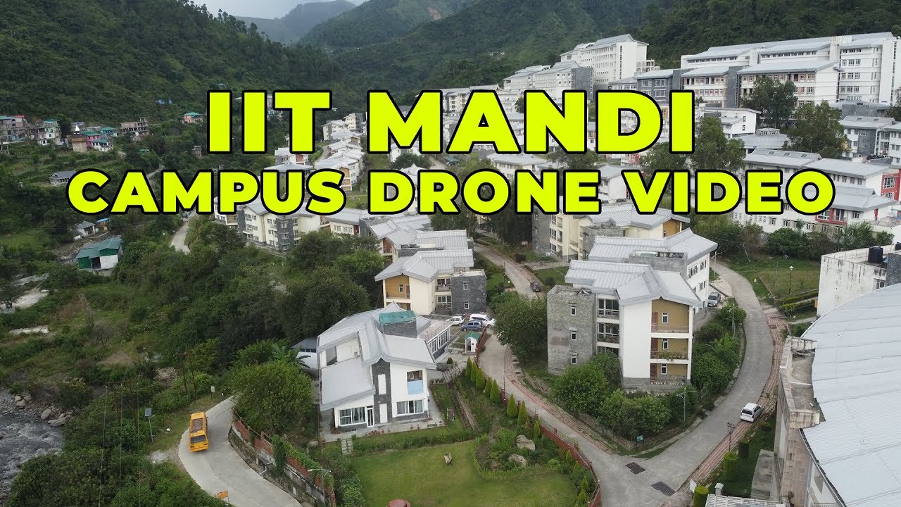 IITMANDI CAMPUS DRONE VIDEO | LIFE IN IIT MANDI | IIT CAMPUS