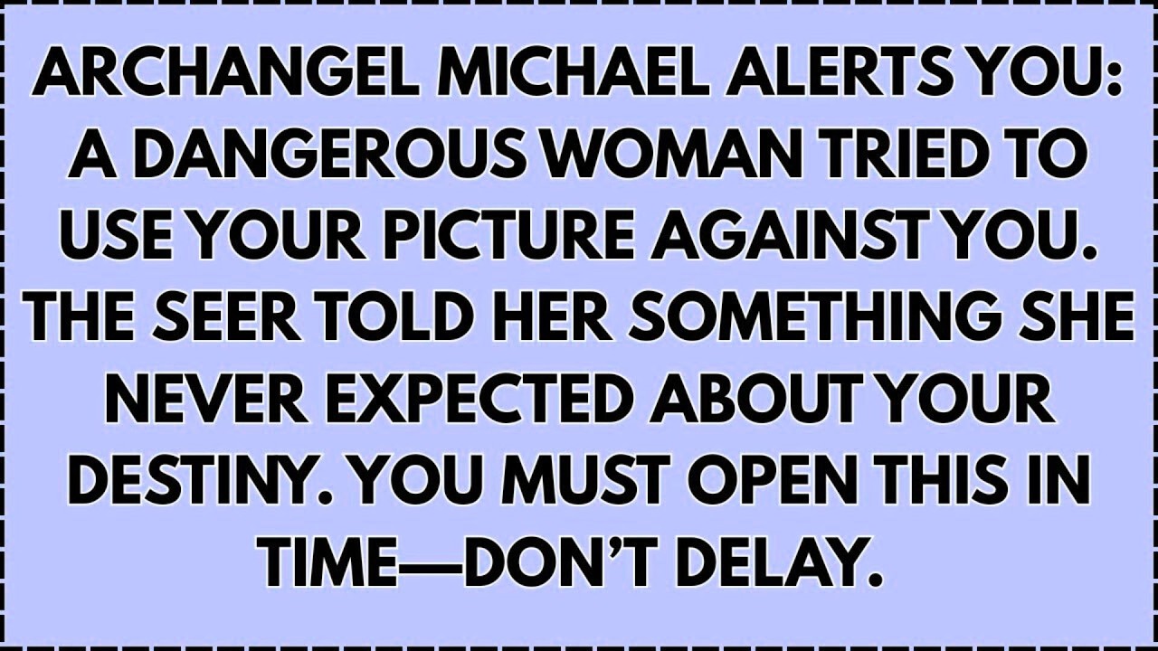 ♾️ Archangel Michael Alerts You: A Dangerous Woman Tried to Use Your Picture Against You. The Seer..