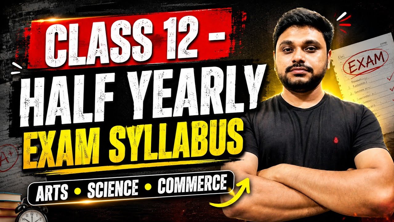 Class 12- HALF YEARLY EXAM SYLLABUS 2026 | HS 2027 | ARTS, COMMERCE, SCIENCE 