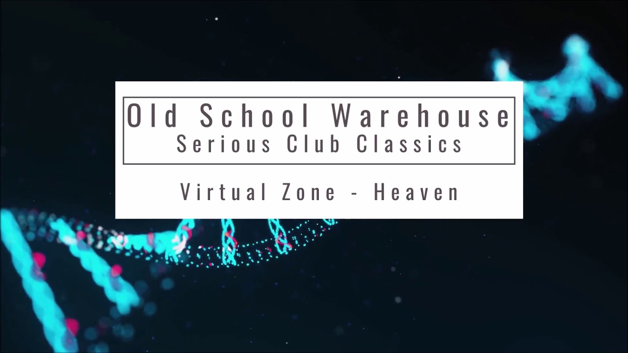 Virtual Zone - Heaven - Extended Version - Old School Warehouse