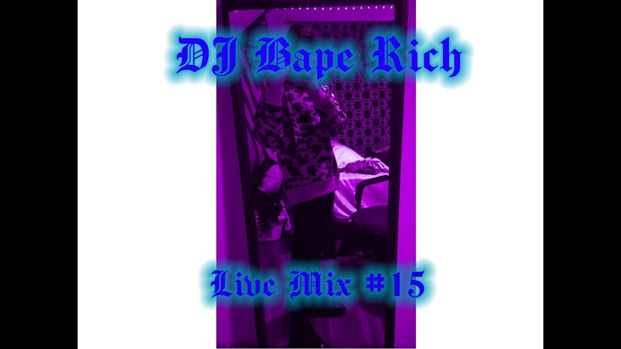 DJ Bape Rich Live Stream Mix #15