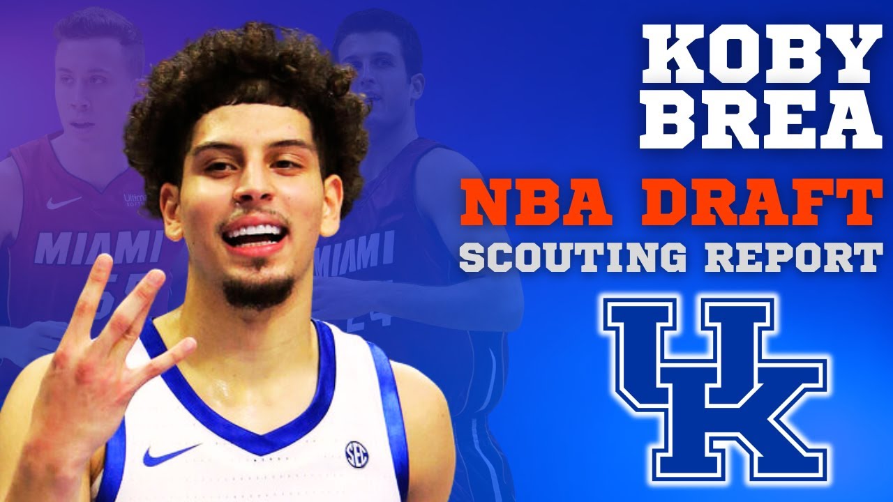 Koby Brea Scouting Report - Kentucky Guard NBA Draft Breakdown And Player Comparisons!