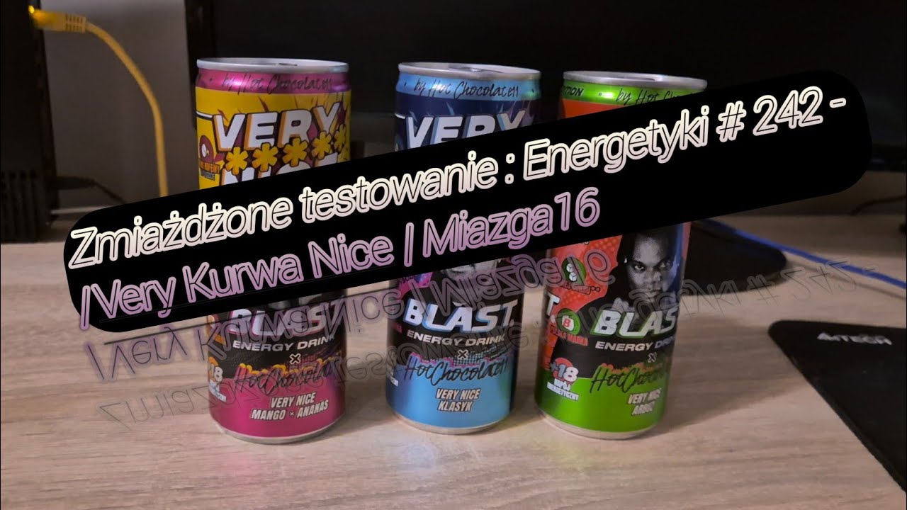 Zmiażdżone testowanie : Energetyki # 242 - | Very Kurwa Nice | Miazga16