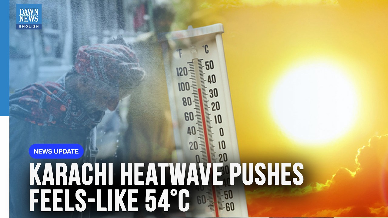 Karachi Sizzles as Feels-like Temperature Rises to 54&deg;C Amid Heatwave | Dawn News English