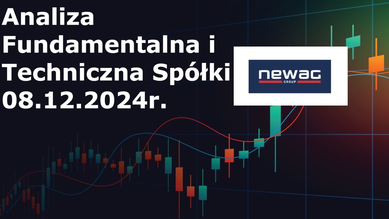 Newag - Analiza Fundamentalna i Techniczna 08.12.2024r