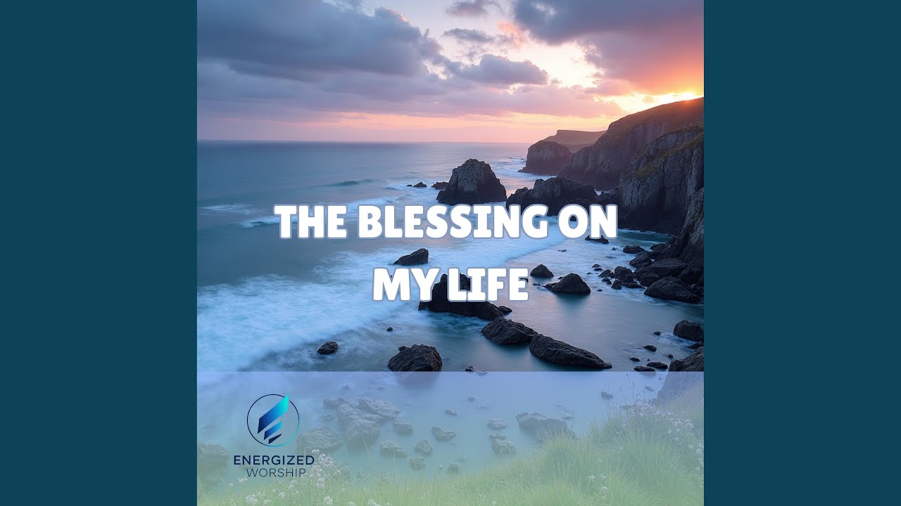 The Blessing On My Life