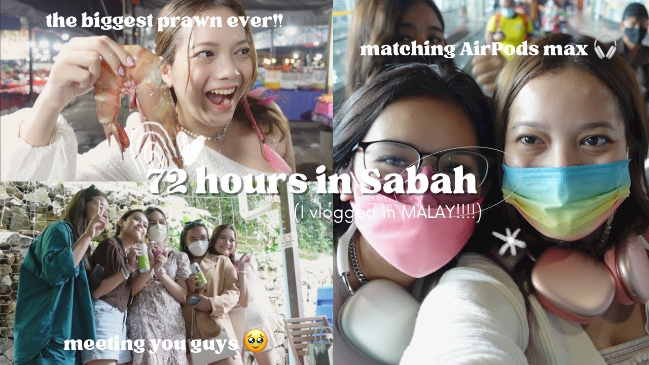 72 hours in SABAH (i vlogged in MALAY!!!!!) 😆