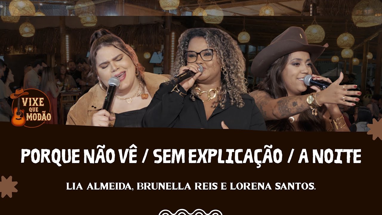Vixe Que Modão - Porque Não Vê / Sem Explicação / A Noite