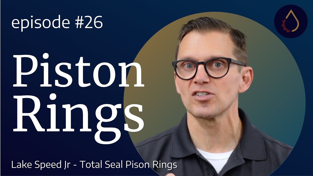 Episode 026  |  Piston Rings with Lake Speed Jr (Total Seal Piston Rings)