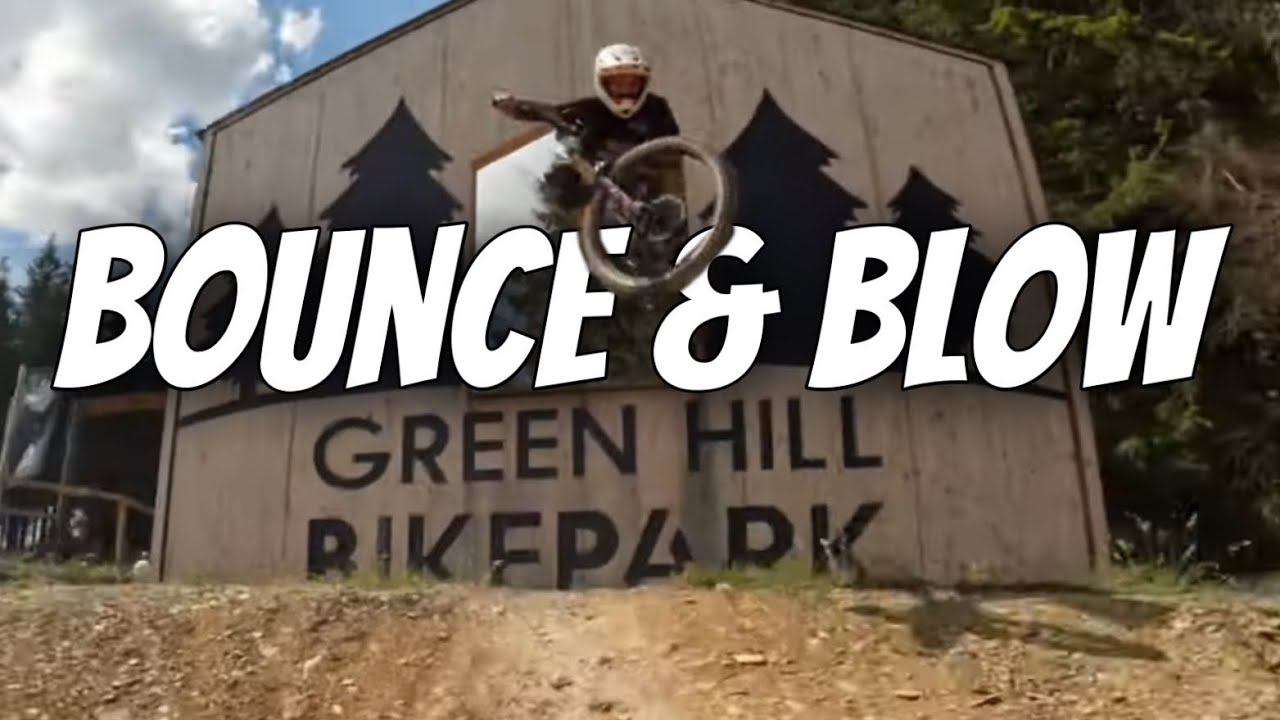 Bounce and Blow Green Hill Bikepark #SteezyNakidaiiNr2
