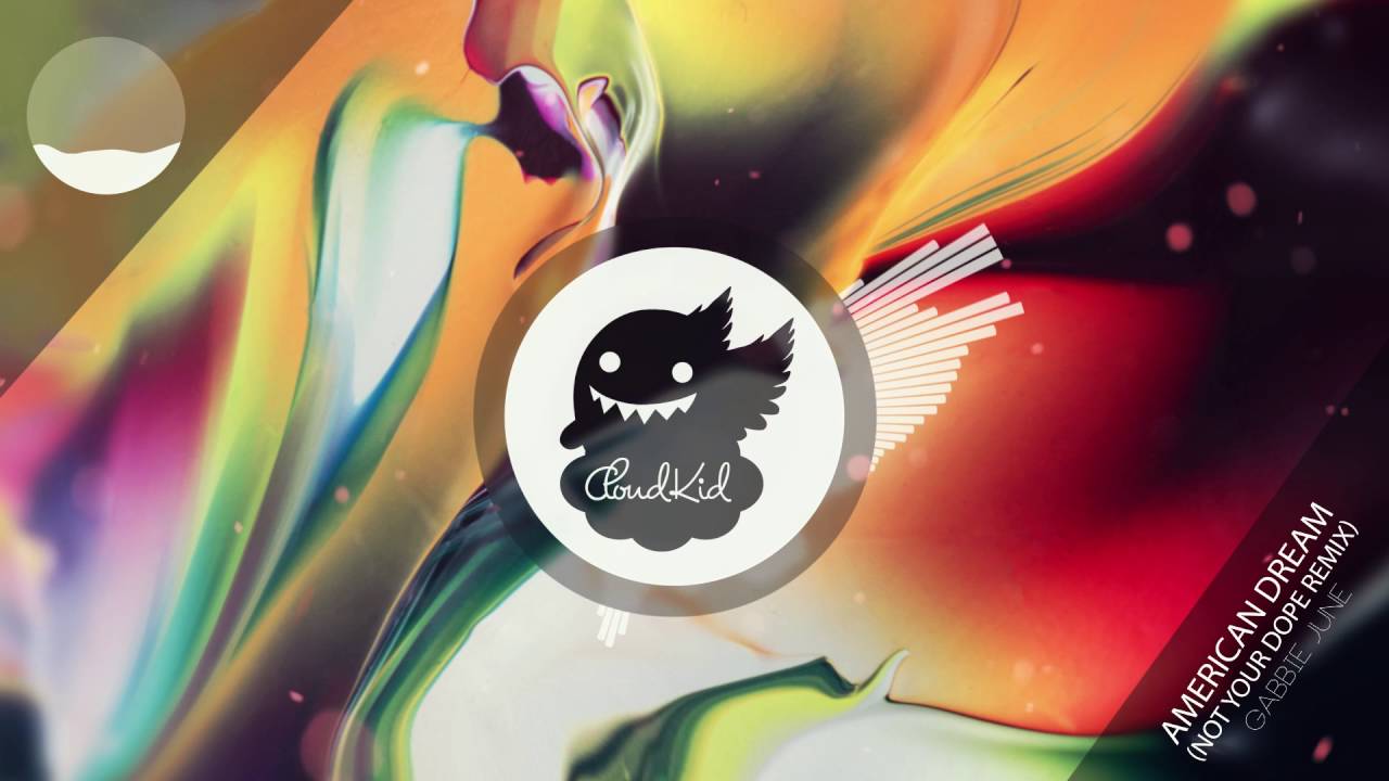 Gabbie June - American Dream (Not Your Dope Remix)
