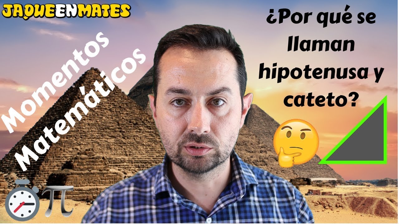 &iquest;Por qu&eacute; se llaman Hipotenusa y Cateto? | Momentos matem&aacute;ticos