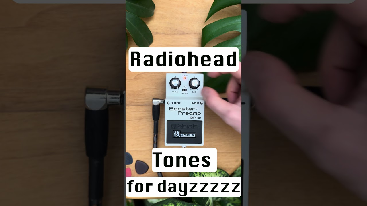 Radiohead Tones with Waza Boss BP-1W RE Preamp