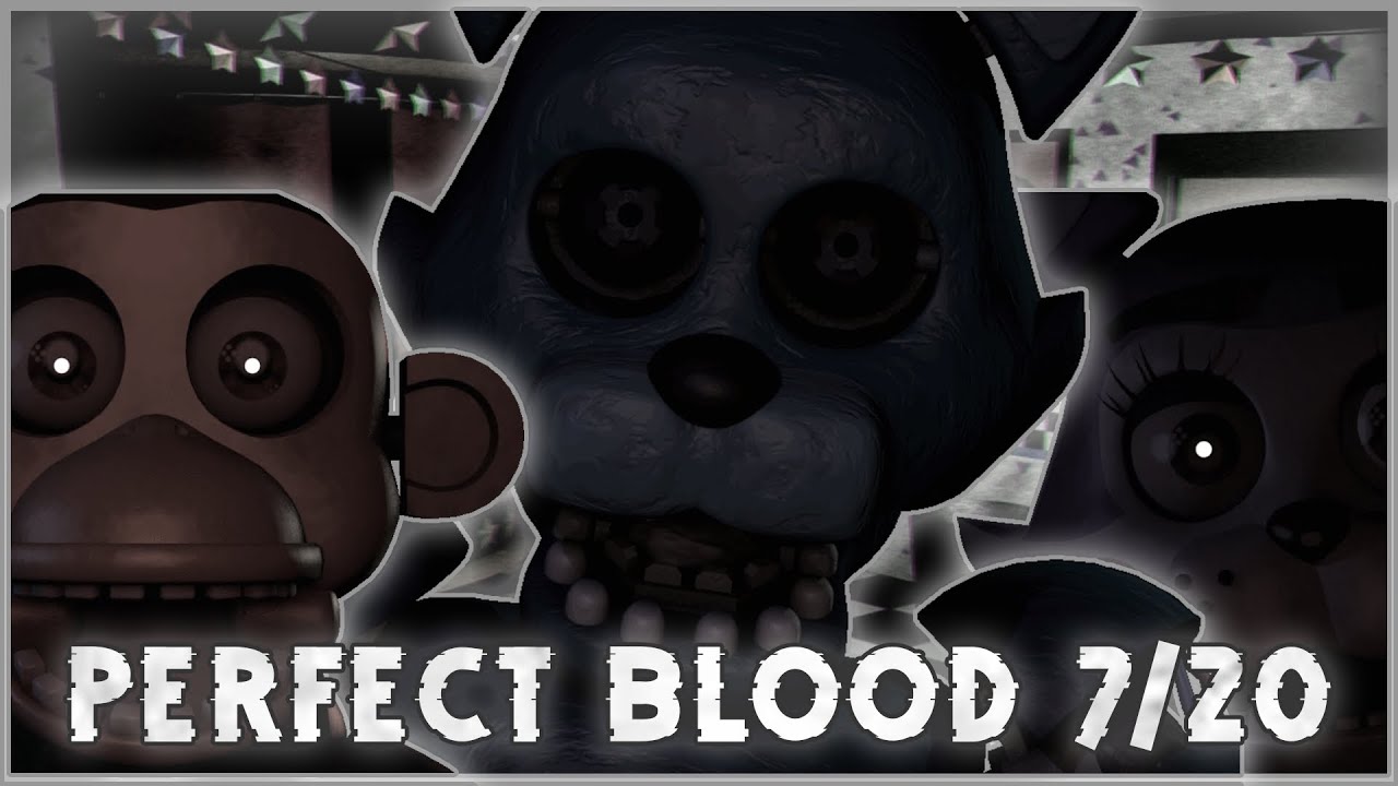Perfect Blood 7/20 | FNAC 1 But Better!