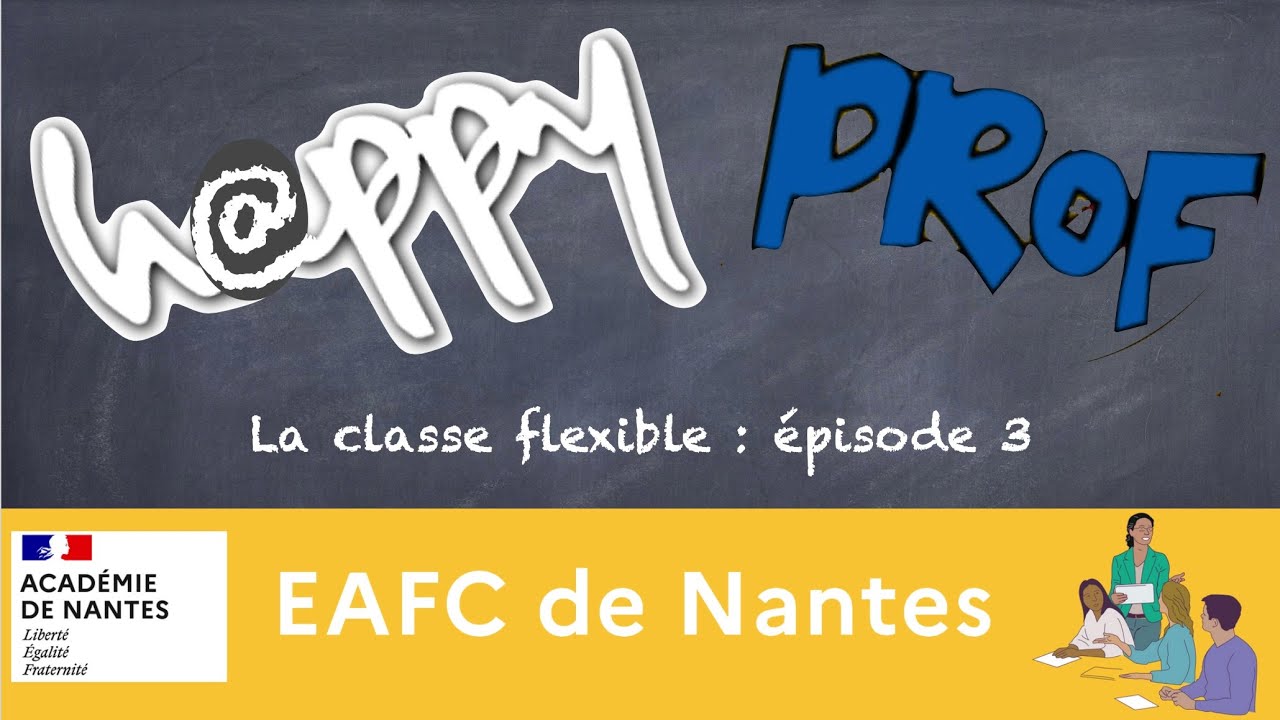 La classe flexible - épisode 3