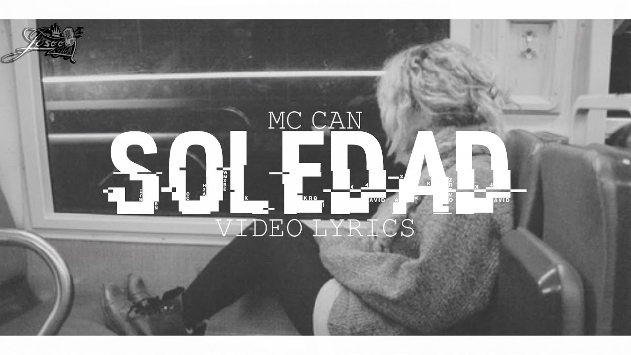 SOLEDAD - MC CAN - [LETRA]