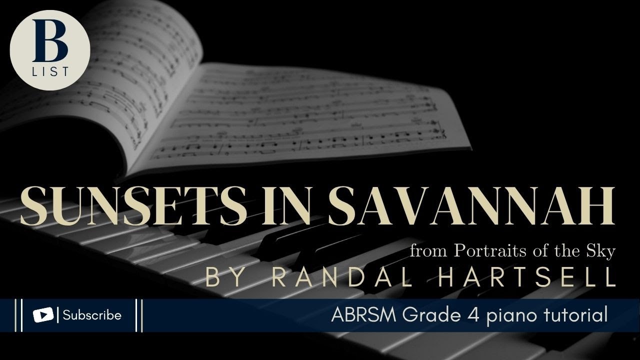 ABRSM GRADE 4 PIANO TUTORIAL | B2 - Sunsets in Savannah
