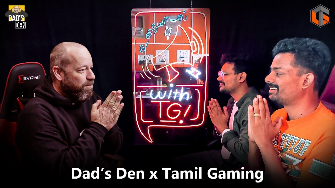 Dad's Den x Uraiyaadal with TG - A TamilGaming Podcast