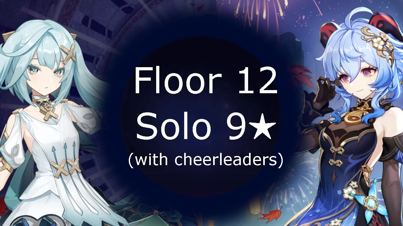 Spiral Abyss 5.0 Floor 12: C6 Faruzan + C6 Ganyu  | No Hit 9★ (Solo with cheerleaders)