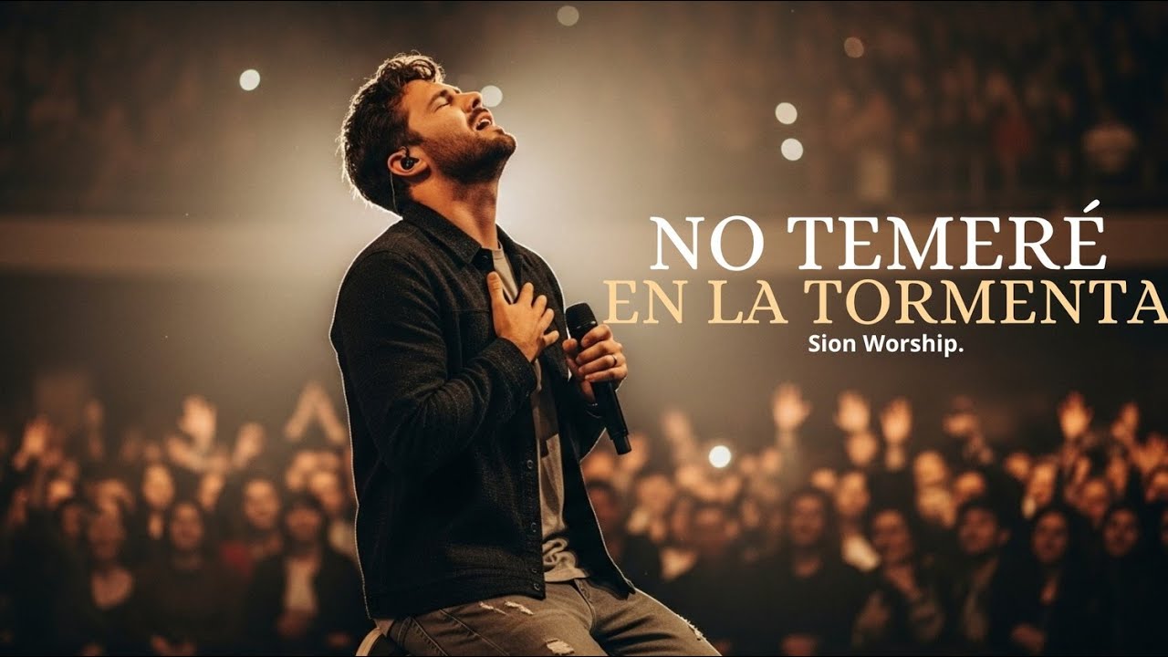 No Temeré al Caos | Dios Reina Sobre Todo | SionWorkship