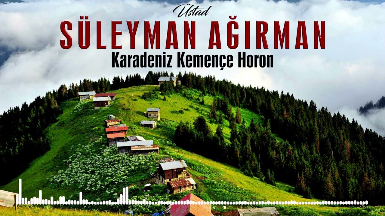 Süleyman Ağırman - Yerinde Düz Horon  -Karadeniz Kemençe Horon