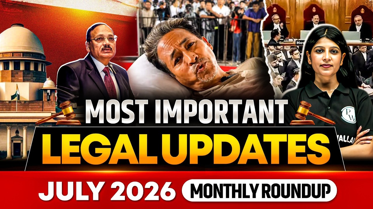 Legal Current Affairs | July 2026 Monthly Round Up | Top Legal News | Judiciary/APO |Judiciary By PW