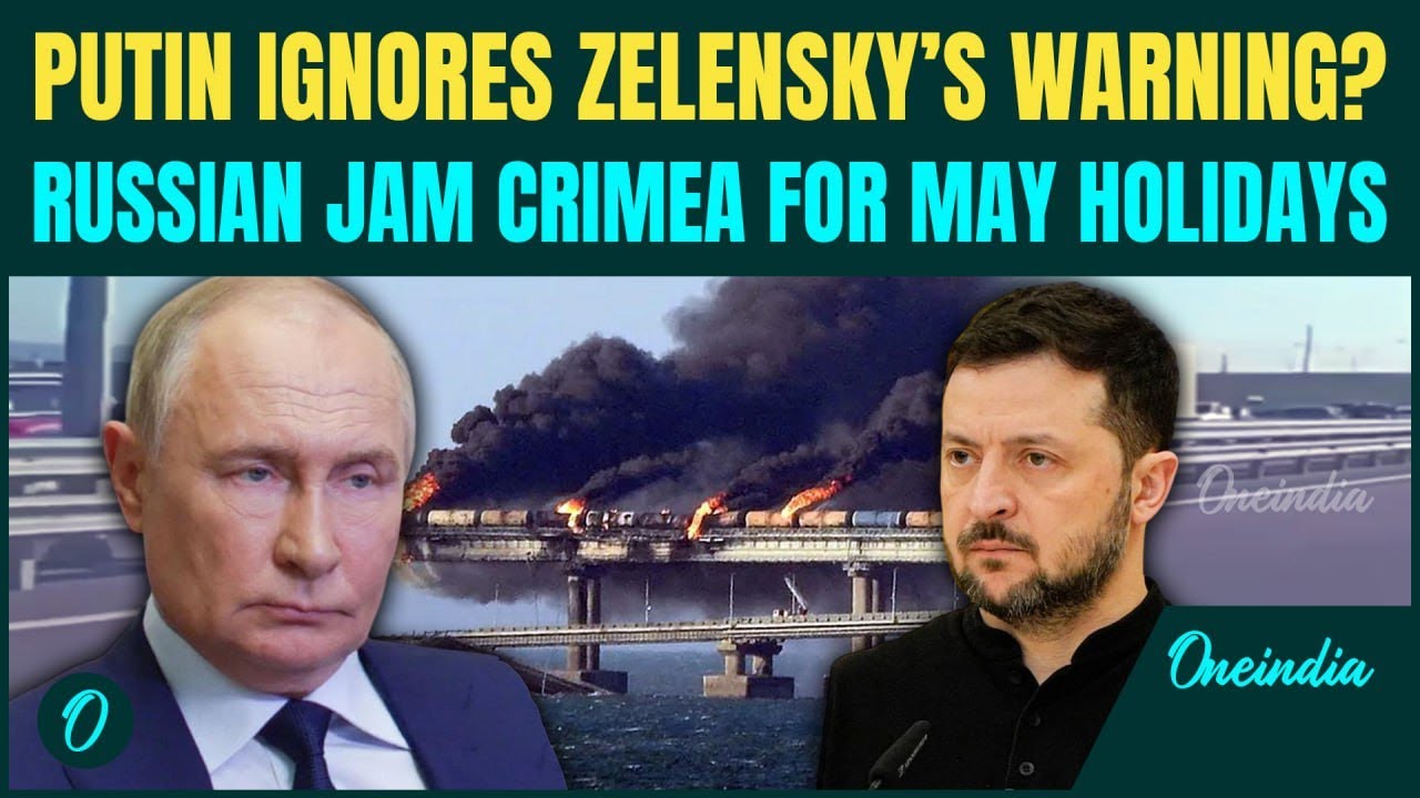VIDEO: 3,000 Russian Cars Choke Crimea Bridge as Ukraine Warns of Devastating Third Strike In May