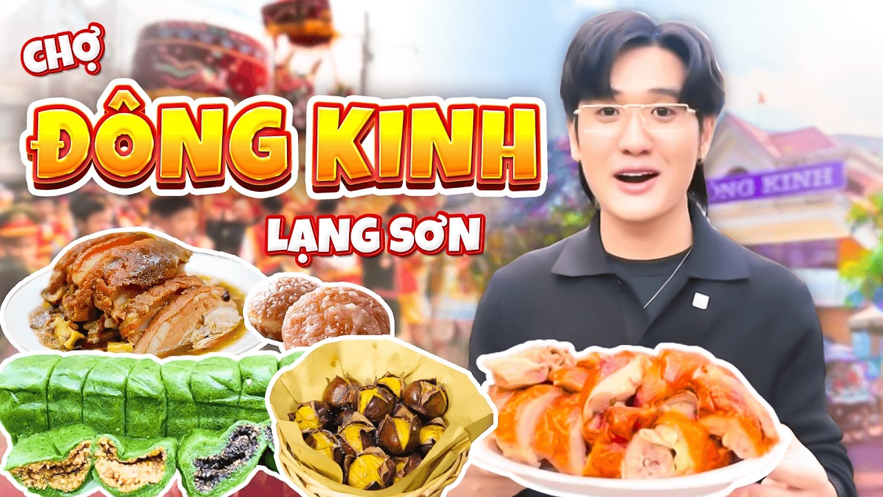 Chợ Đông Kinh - Lạng Sơn I Thử Thách 100k I Quan may mắn đi đúng ngày lễ hội lớn nhất Lạng Sơn