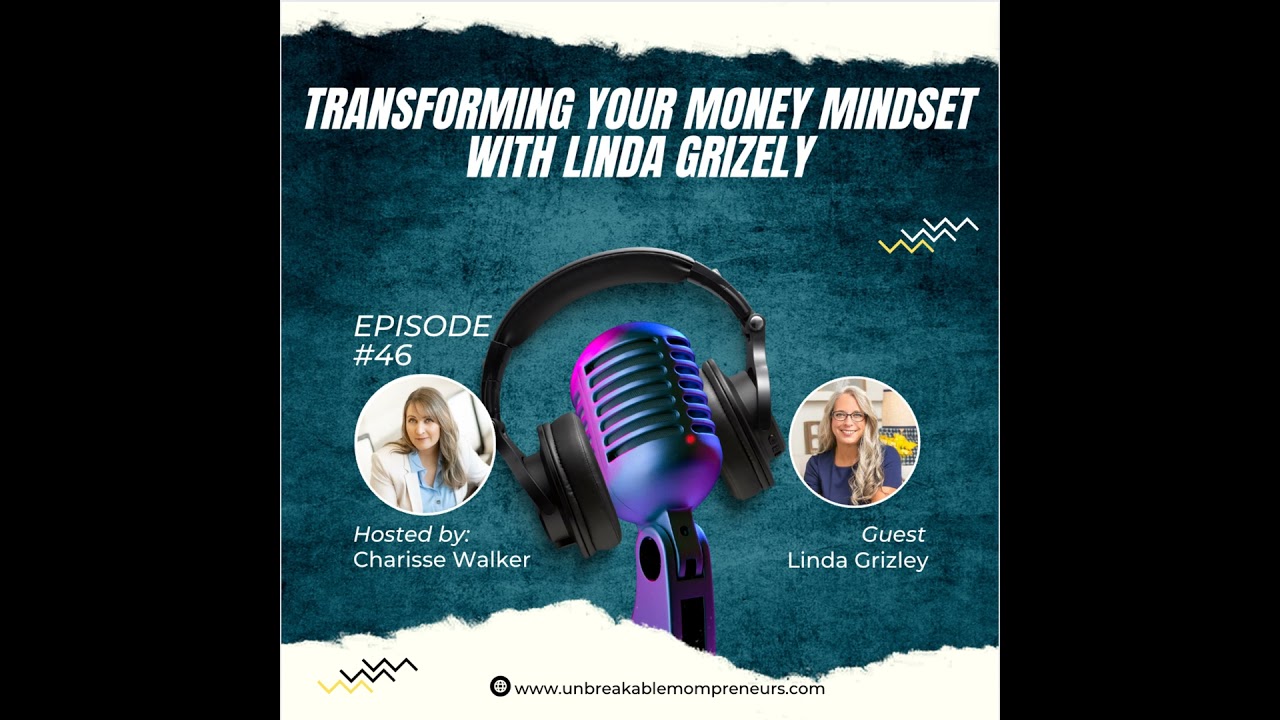Transforming Your Money Mindset with Linda Grizely