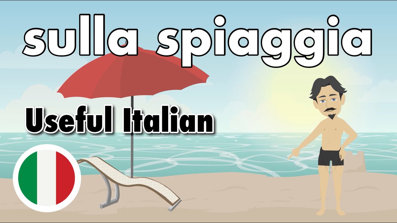 Learn Useful Italian: Sulla spiaggia - на пляже