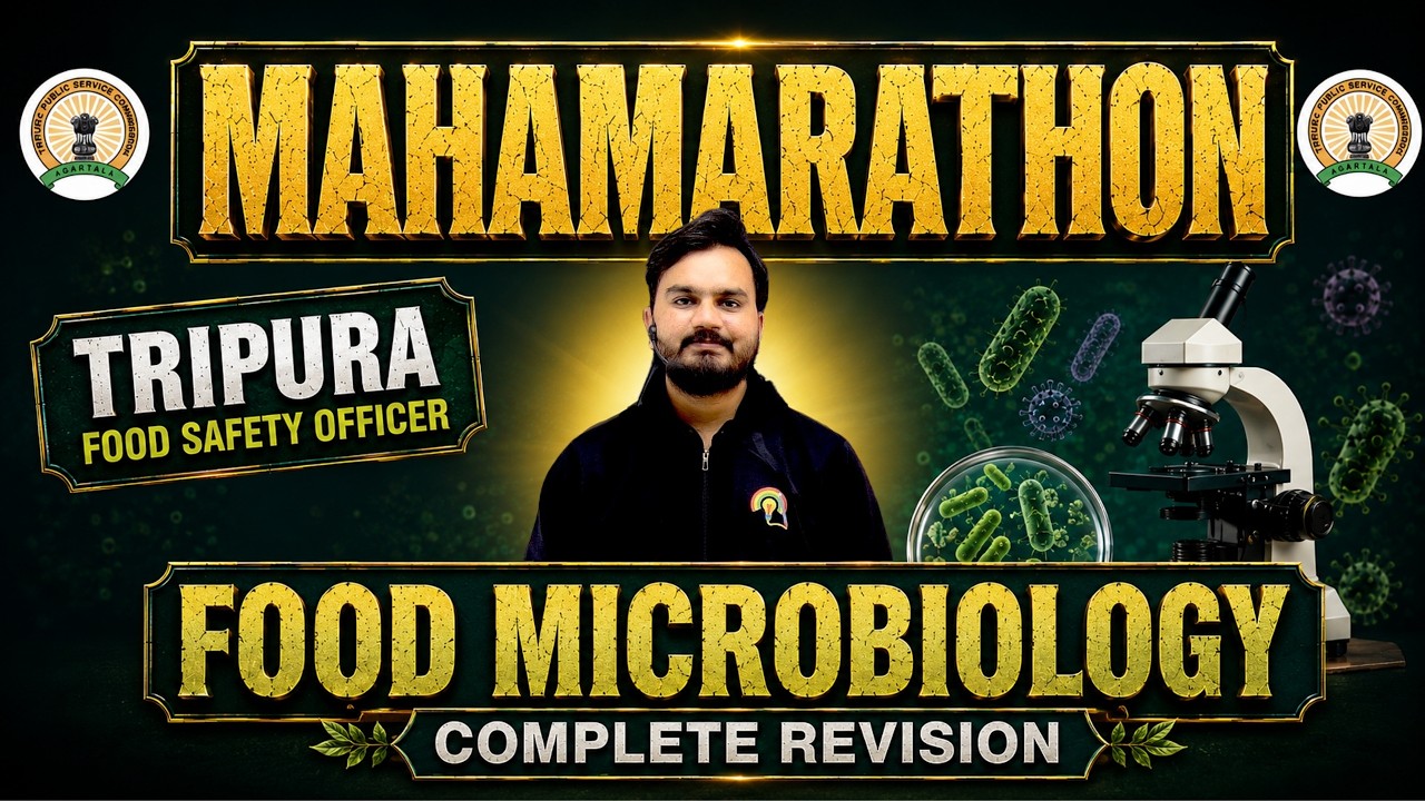 Complete Food Microbiology One Shot | Tripura FSO Exam 2026 | FSSAI | Food Science Marathon.
