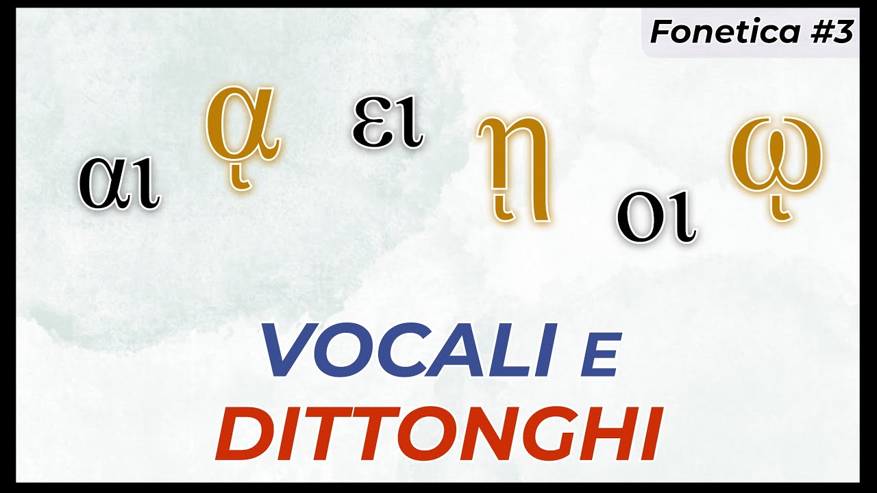 Guida definitiva a VOCALI e DITTONGHI in greco antico