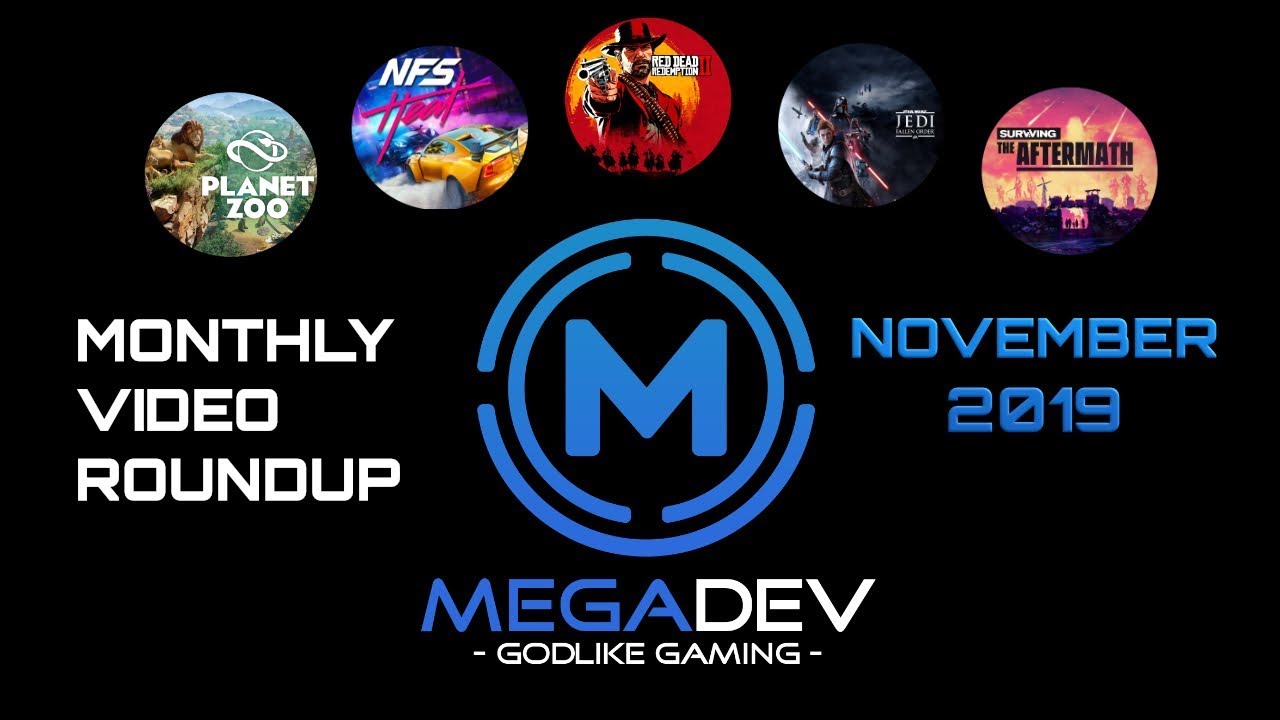 MegaDev Monthly-Video-Roundup: November 2019