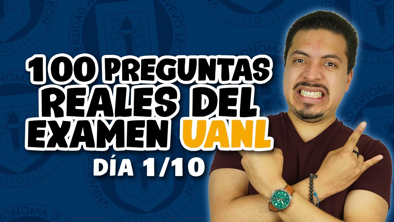 100 Preguntas Reales Examen UANL Pensamiento Matemático: Día 1 de 10